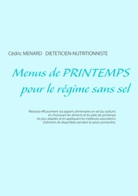 Cédric Menard - Menus de printemps pour le régime sans sel.