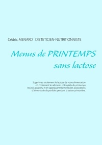 Cédric Menard - Menus de printemps sans lactose.