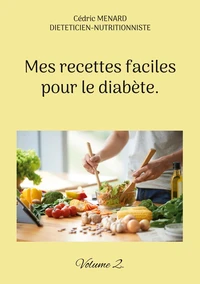 Mes recettes faciles pour le diabète