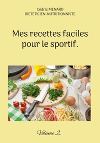 Mes recettes faciles pour le sportif