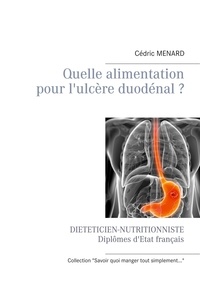 Cédric Menard - Quelle alimentation pour l'ulcère duodénal ?.