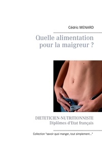 Cédric Menard - Quelle alimentation pour la maigreur ?.