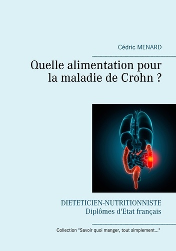 Cédric Menard - Quelle alimentation pour la maladie de Crohn ?.