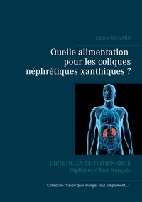 Cédric Menard - Quelle alimentation pour les coliques nephretiques xanthiques.