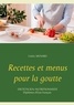 Cédric Menard - Recettes et menus pour la goutte.