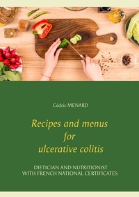 Cédric Menard - Recipes and menus for ulcerative colitis.