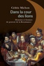 Cédric Michon - Dans la cour des lions - Hommes et femmes de pouvoir de la Renaissance.