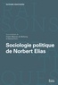 Cédric Moreau de Bellaing et Danny Trom - Sociologie politique de Norbert Elias.