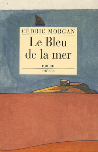 Cédric Morgan - Le bleu de la mer.