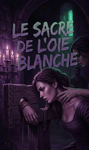 Le Sacre de l’Oie Blanche