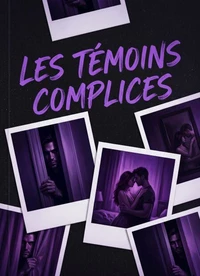 Les Témoins Complices