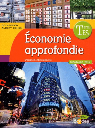 Cédric Passard et Pierre-Olivier Perl - Economie approfondie enseignement de spécialité Tle ES - Programme 2012.