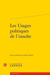 Cédric Passard - Les usages politiques de l'insulte.