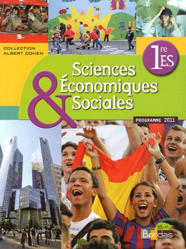 Cédric Passard et Pierre-Olivier Perl - Sciences économiques et sociales 1re ES - Manuel grand format, programme 2011.