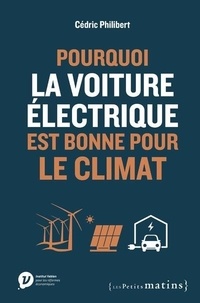 Cédric Philibert - Pourquoi la voiture électrique est bonne pour le climat.