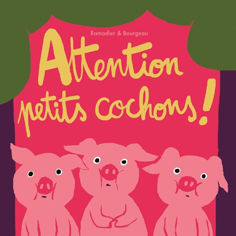 Cédric Ramadier et Vincent Bourgeau - Attention petits cochons !.