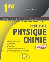 Cédric Roux et Lionel Vidal - Physique-chimie spécialité 1re.