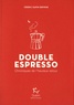 Cédric Sapin-Defour - Double Espresso - Chroniques de l'heureux retour.