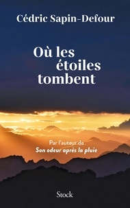 Cédric Sapin-Defour - Où les étoiles tombent.