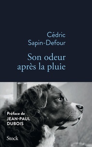 Cédric Sapin-Defour - Son odeur après la pluie.