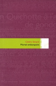 Cédric Simard - Mortel embonpoint.