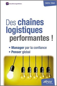 Des chaînes logistiques performantes !