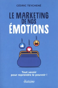 Le marketing de nos émotions