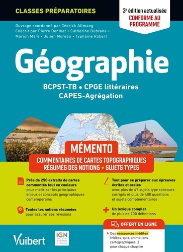 Mémento Géographie BCPST/TB/CPGE littéraire/CAPES/Agrégation. Commentaires de cartes topographiques, résumés des notions, sujets types 3e édition
