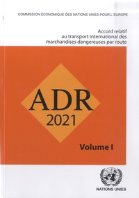  CEE-ONU - Accord relatif au transport international des marchandises dangereuses par route (ADR) - 2 volumes.