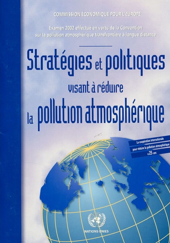  CEE-ONU - Stratégies et politiques visant à réduire la pollution atmosphérique.