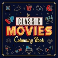 Ceej Rowland - Les Classic Movies - Livre de coloriage.