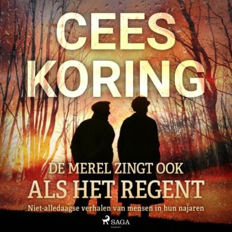 Cees Koring et Hans Fieggen - De merel zingt ook als het regent.