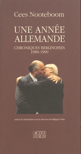 Une année allemande. Chroniques berlinoises 1989-1990