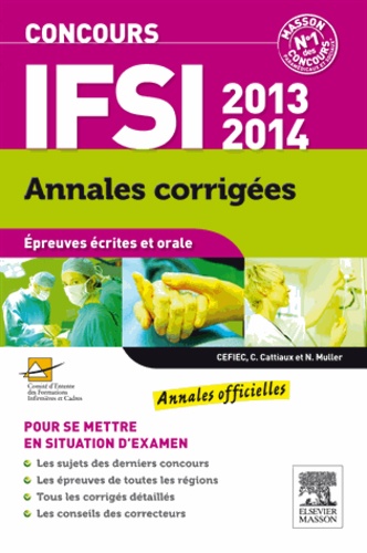 Concours IFSI 2013-2014. Annales corrigées - Occasion