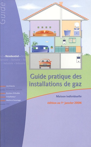  Cegibat et  Collectif - Guide pratique des installations de gaz - Maison individuelle.