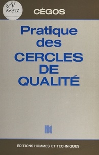  CEGOS et Gérard Le Pan de Ligny - Pratique des cercles de qualité.