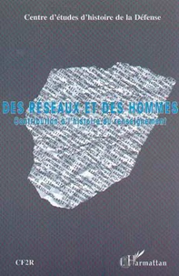 Des réseaux et des hommes. Contribution à l'histoire du renseignement