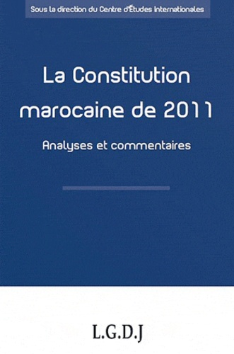  CEI - La Constitution marocaine de 2011 - Analyses et commentaires.