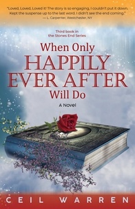  Ceil Warren - When Only Happily Ever After Will Do - The Stones End Series, #3.