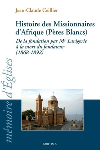 Histoire des Missionnaires d'Afrique (Pères Blancs)