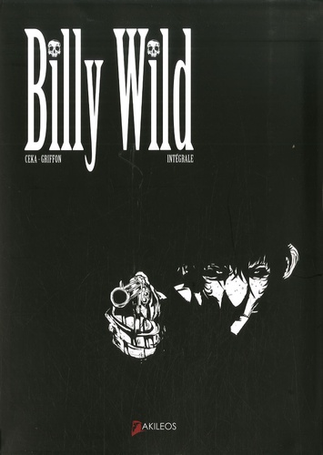  Céka - Billy Wild L'intégrale : .