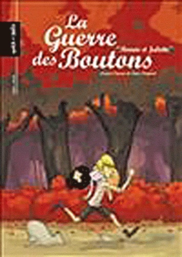 Céka et  Khaz - La Guerre des Boutons Tome 3 : Roméo et Juliette.