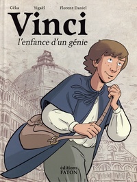  Céka et  Yigaël - Vinci, l'enfance d'un génie.