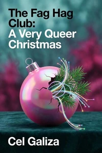 The Fag Hag Club: A Very Queer Christmas