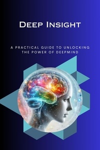  Celajes Jr William - Deep Insight A Practical Guide to Unlocking the Power o.
