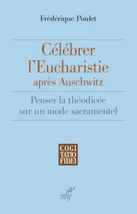 Célébrer l'Eucharistie après Auschwitz
