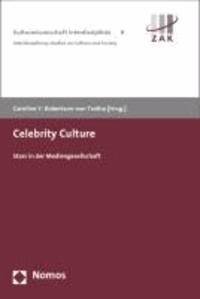 Celebrity Culture - Stars in der Mediengesellschaft.