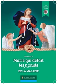 Neuvaine à Marie qui défait les noeuds de la maladie