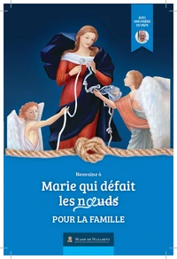Neuvaine Marie qui défait les noeuds pour la famille
