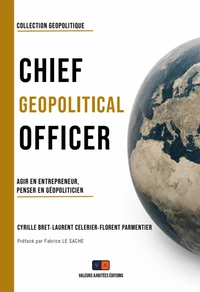 Entreprendre à l'ère de la géopolitique